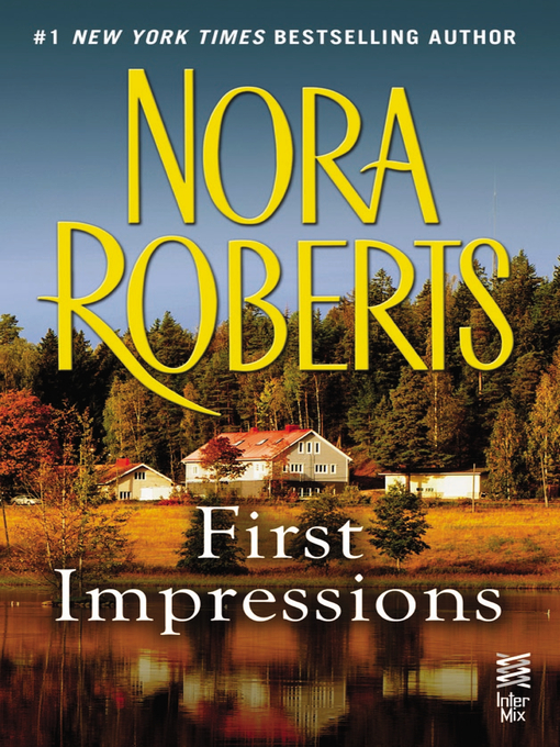 Title details for First Impressions by Nora Roberts - Available